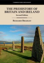 Cambridge World Archaeology - The Prehistory of Britain and Ireland
