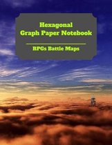 Hexagonal Graph Paper Notebook: RPGs Battle Maps