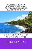 A Critical Review On Major English Poets And Poems For B.A Hons And M.A