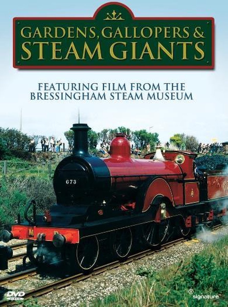 Gardens, Gallopers and Steam Giants