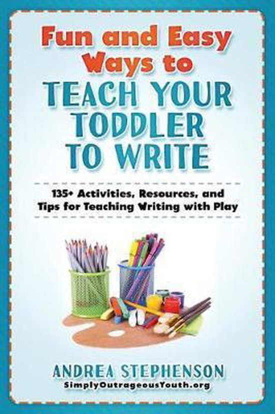 Fun and Easy Ways to Teach Your Toddler to Write - cover
