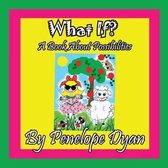 What If? a Book about Possibilities