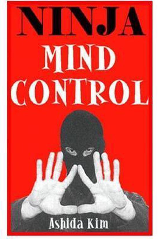 Ninja Mind Control, Ashida Kim 9781435769243 Boeken