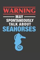 May Spontaneously Talk About Seahorses