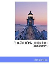 Von Sud-Afrika Und Seinen Goldfeldern