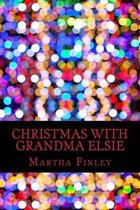 Christmas with Grandma Elsie