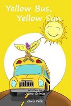 Teach Kids Colors- Yellow Bus, Yellow Sun (Teach Kids Colors -- the learning-colors book series for toddlers and children ages 1-5)
