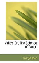 Valics; Or, the Science of Value