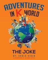Adventures in K World