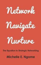 Network, Navigate & Nurture