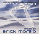Subliminal Winter Sessions, Vol. 2: Mixed by Erick Morillo