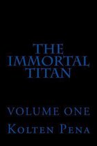The Immortal Titan