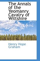 The Annals of the Yeomanry Cavalry of Wiltshire