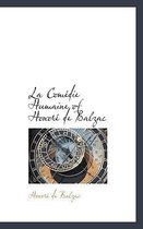 La Com Die Humaine of Honor de Balzac