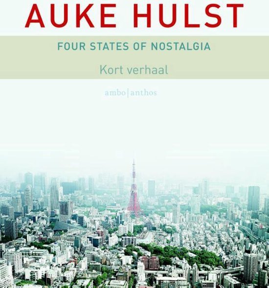 Four states of nostalgia - Auke Hulst | 