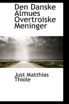 Den Danske Almues Overtroiske Meninger