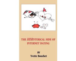 The HERsterical SIDE OF INTERNET DATING