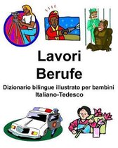 Italiano-Tedesco Lavori/Berufe Dizionario Bilingue Illustrato Per Bambini