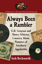 Contributions to Southern Appalachian Studies 45 - Always Been a Rambler