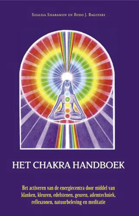 Cover van het boek 'Het chakra handboek' van Bodo J. Baginski en Shalila Sharamon