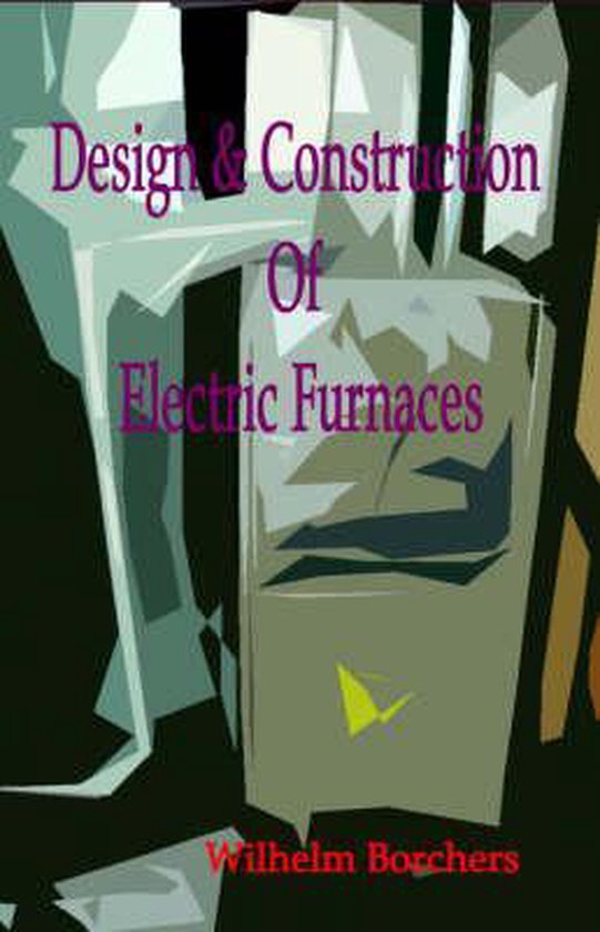 Design & Construction Of Electric Furnaces - cover