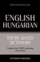 British English Collection- Theme-based dictionary British English-Hungarian - 3000 words