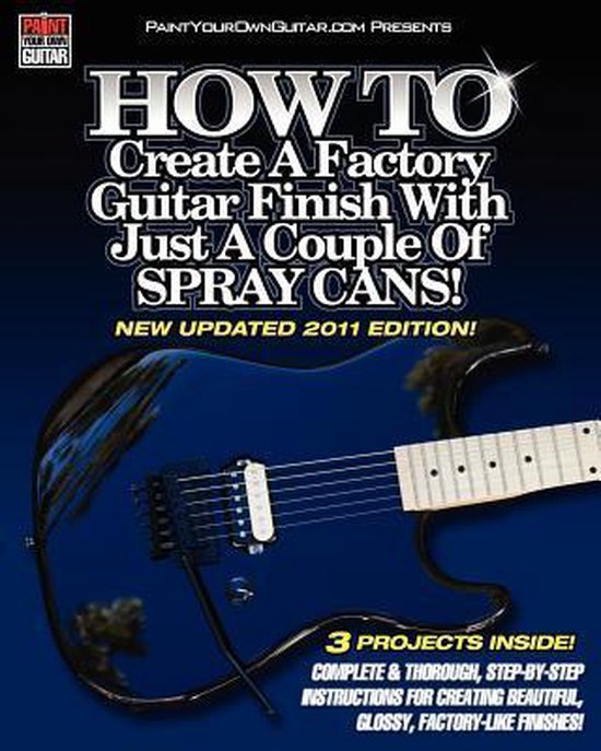 HOW TO Create A Factory Guitar Finish With Just A Couple Of Spray Cans!, John...
