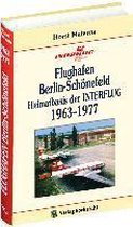 Flughafen Berlin-Schönefeld - Heimatbasis der INTERFLUG 1963-1977