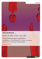 End-of-Life Care aus der NutzerInnenperspektive