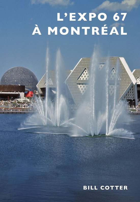 L'Expo 67 à Montréal - cover