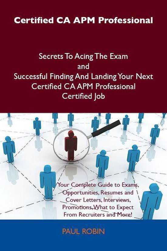 Certified CA APM Professional Secrets To Acing The Exam and  ... - cover