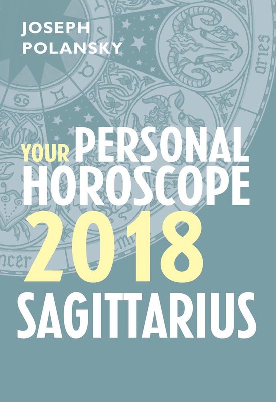 Sagittarius 2018: Your Personal Horoscope - cover