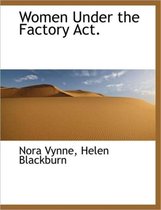 Women Under the Factory ACT.