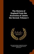 The History of England from the Accession of James the Second, Volume 3