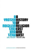 A History of Religion East and West: An Introduction and Interpretation