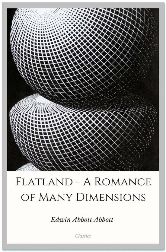 Flatland - A Romance of Many Dimensions