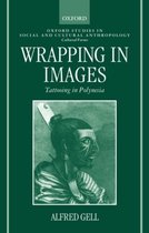 Oxford Studies in Social and Cultural Anthropology - Cultural Forms- Wrapping in Images