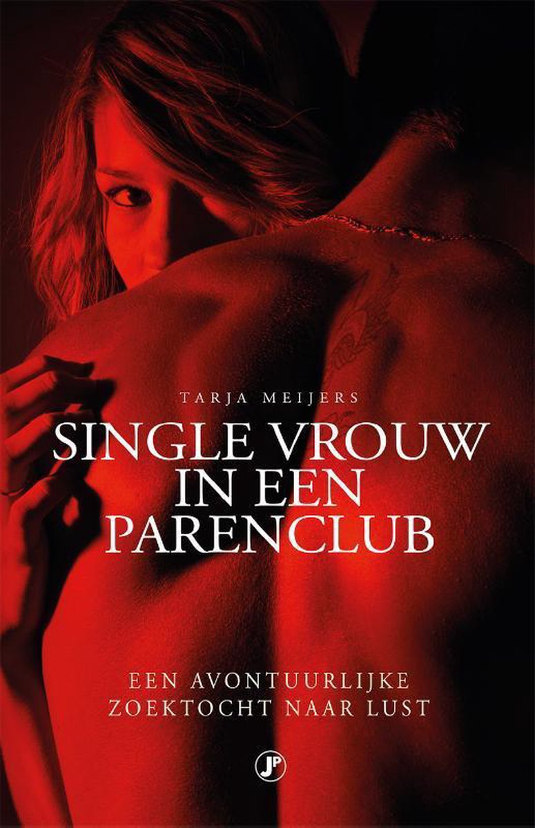 Single vrouw in een parenclub, Tarja Meijers 9789089758828 Boeken bol