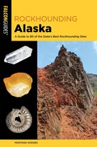 Rockhounding Series - Rockhounding Alaska
