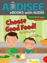 Cloverleaf Books ™ — My Healthy Habits - Choose Good Food!