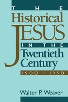 The Historical Jesus in the Twentieth Century
