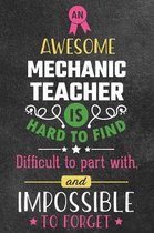 An Awesome Mechanic Teacher Is Hard to Find Difficult to Part with and Impossible to Forget