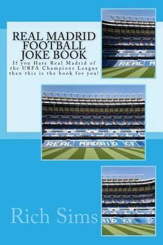 Real Madrid Football Joke Book, Rich Sims 9781517630980 Boeken