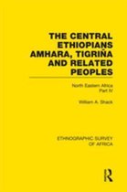 Ethnographic Survey of Africa 4 - The Central Ethiopians, Amhara, Tigriňa and Related Peoples