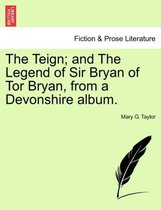 The Teign; And the Legend of Sir Bryan of Tor Bryan, from a Devonshire Album.