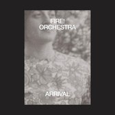 Fire! Orchestra - Arrival (2 LP)