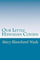 Our Little Hawaiian Cousin