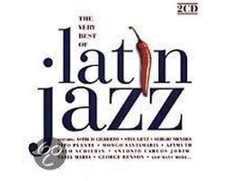 The Very Best Of Latin Jazz