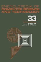 Encyclopedia of Computer Science and Technology: Volume 33 - Supplement 18