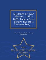 Sketches of War History, 1861-1865